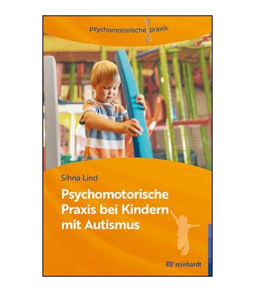 Psychomotorische Praxis bei Kindern mit Autismus